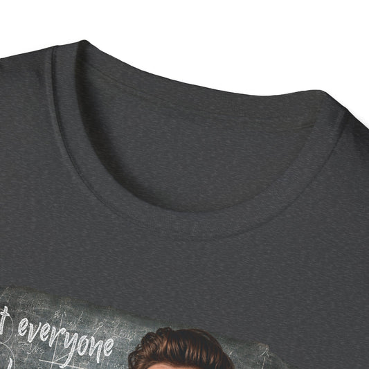 "Not Everyone Can Be Smart… I Just Make It Look Easy" Shirt — Funny Scholarly Math Tee