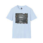 T-Shirt — "Not Everyone Can Be Smart... I Just Make It Look Easy" Vintage Chalkboard Graphic Tee