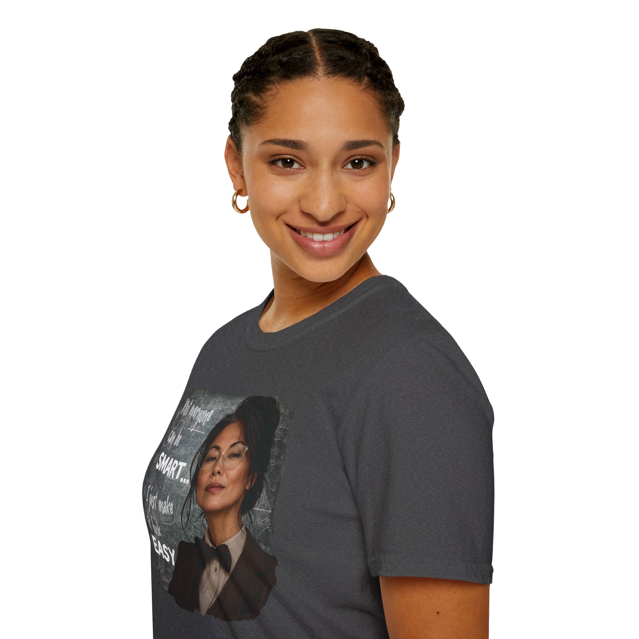 "Not Everyone Can Be Smart... I Just Make It Look Easy" Asian Woman T-Shirt