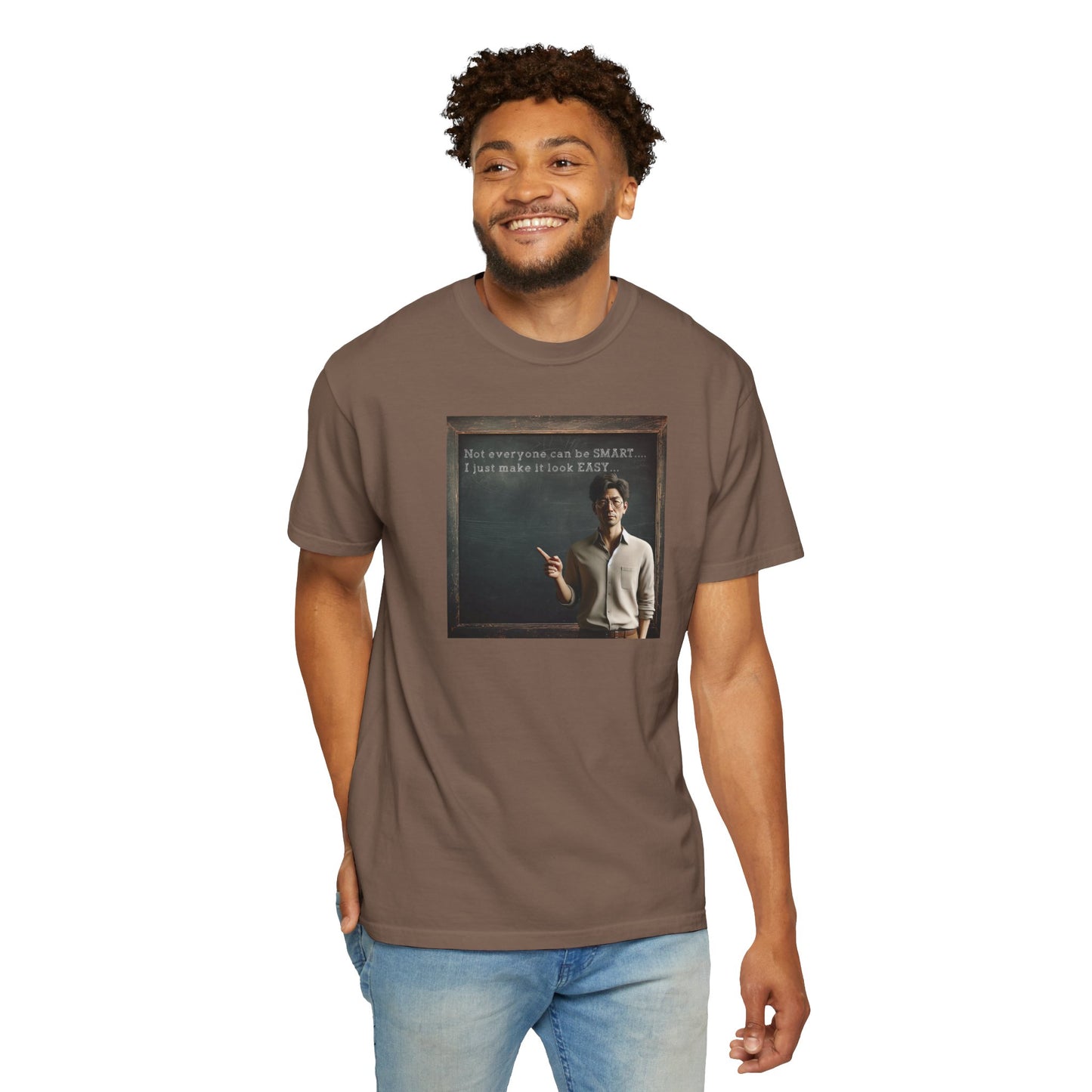 Vintage Teacher T-Shirt — “Not everyone can be SMART... I just make it look EASY"...