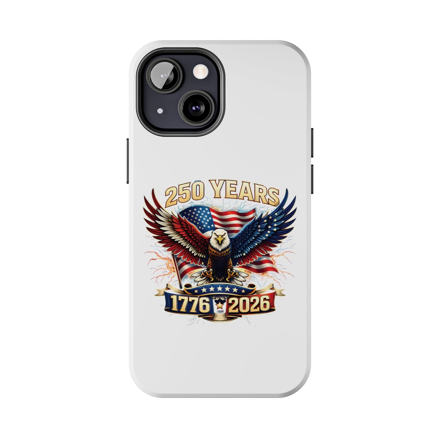 250 Years 1776–2026 Patriotic Eagle Phone Case