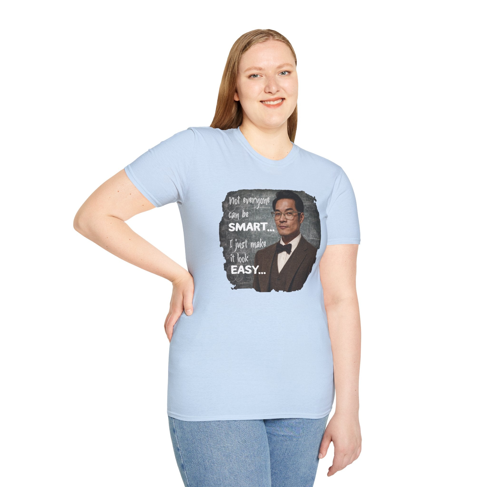 Funny 'Not Everyone Can Be Smart... I Just Make It Look Easy' T-Shirt — Asian Man Version