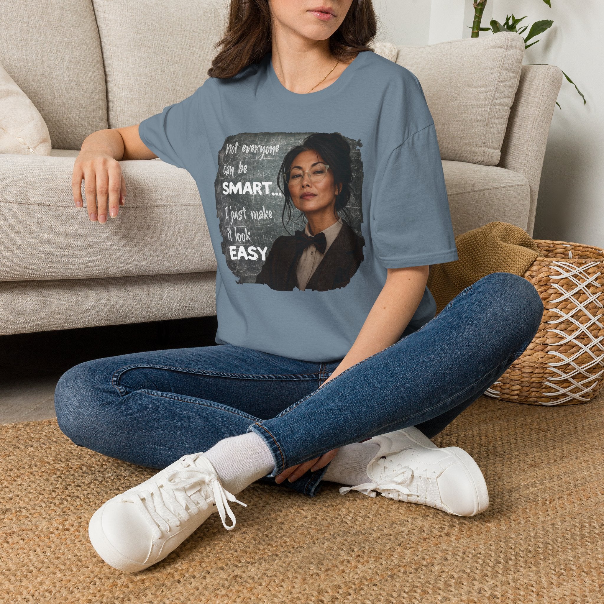 "Not Everyone Can Be Smart... I Just Make It Look Easy" Asian Woman T-Shirt