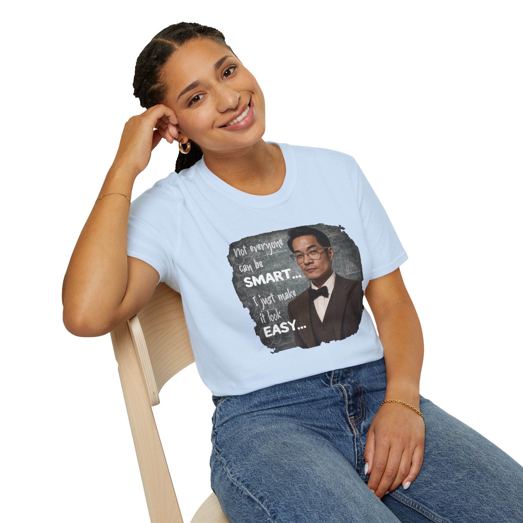 Funny 'Not Everyone Can Be Smart... I Just Make It Look Easy' T-Shirt — Asian Man Version