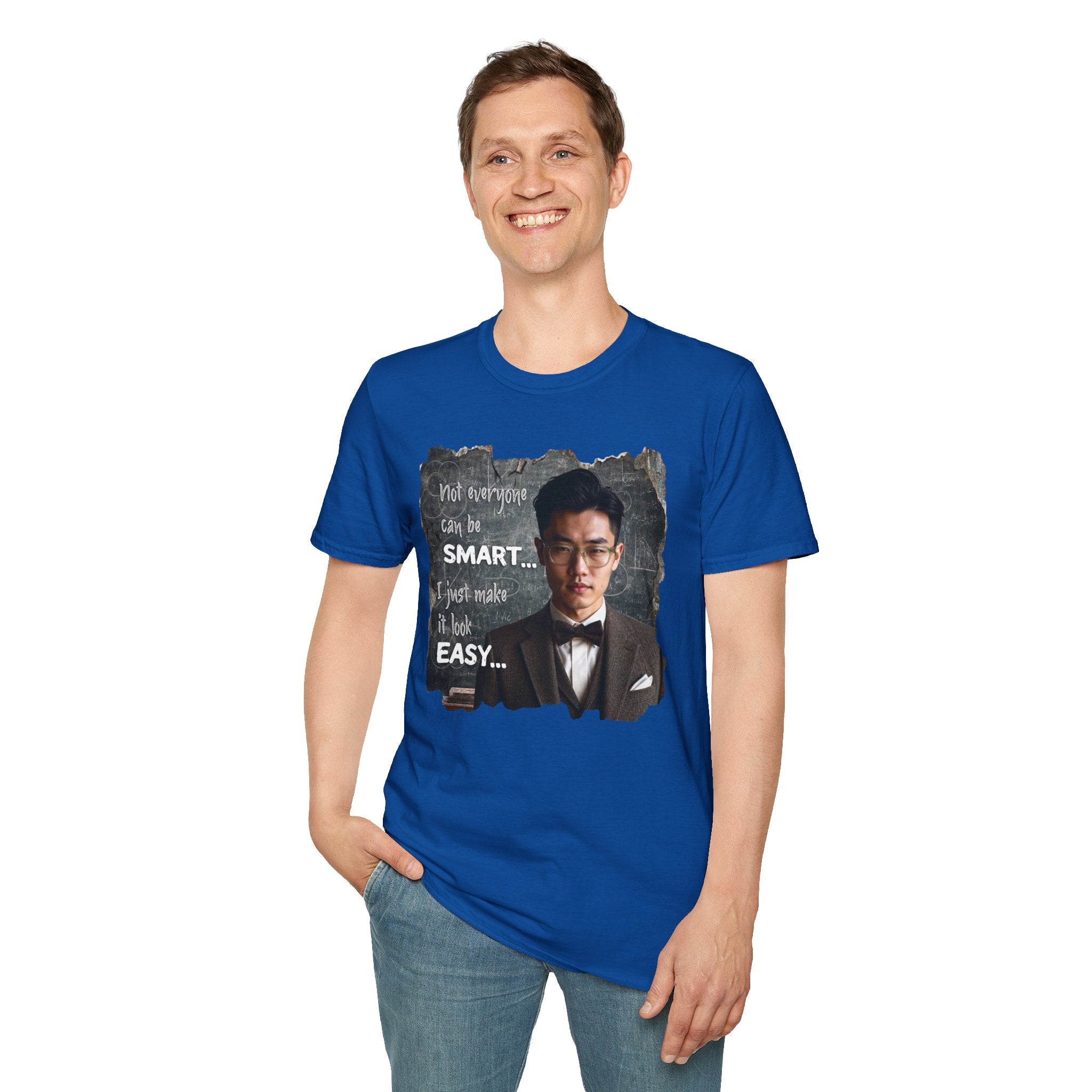 Funny 'Not Everyone Can Be Smart... I Just Make It Look Easy' T-Shirt — Asian Man Version