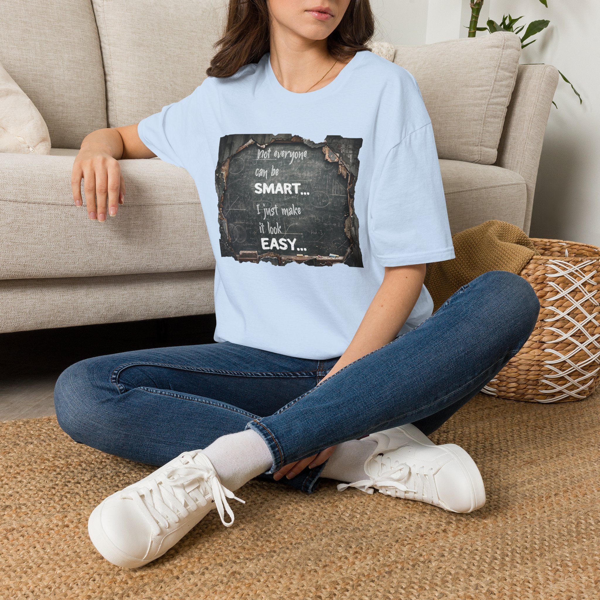 T-Shirt — "Not Everyone Can Be Smart... I Just Make It Look Easy" Vintage Chalkboard Graphic Tee
