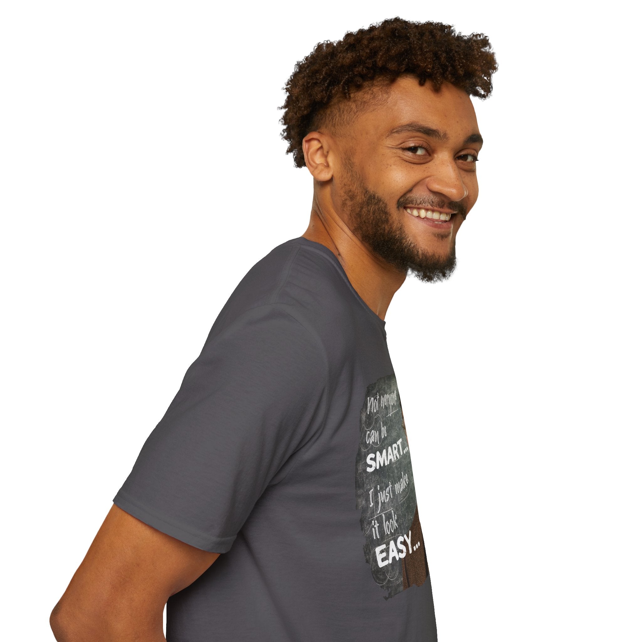 "Not Everyone Can Be Smart… I Just Make It Look Easy" Shirt — Funny Scholarly Math Tee