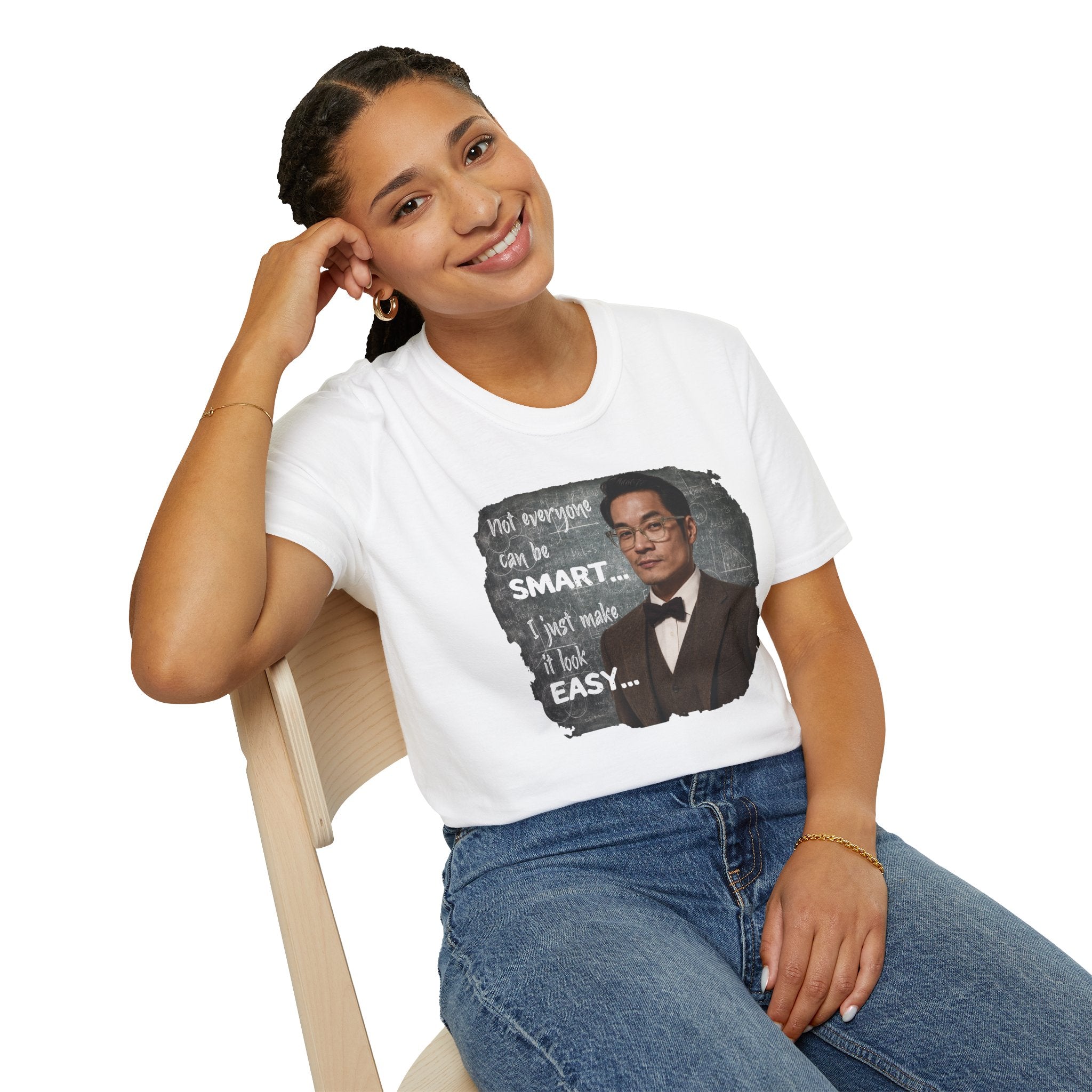 Funny 'Not Everyone Can Be Smart... I Just Make It Look Easy' T-Shirt — Asian Man Version