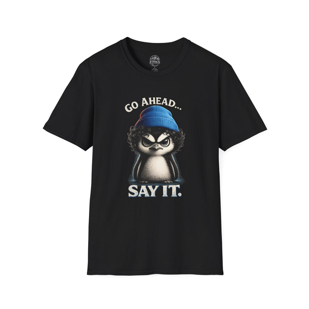 Penguin Graphic T-Shirt — "Go Ahead... Say It." Casual Statement Tee