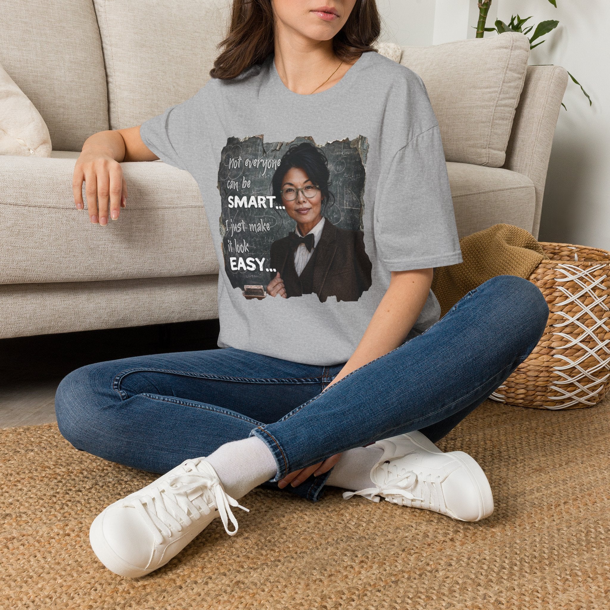 "Not Everyone Can Be Smart... I Just Make It Look Easy" Asian Woman T-Shirt