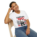Funny Panda "I Told You No" T-Shirt