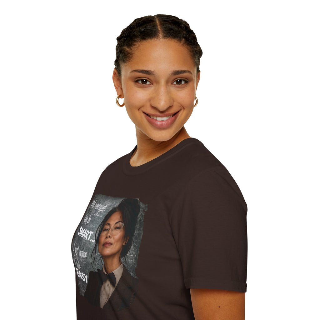 "Not Everyone Can Be Smart... I Just Make It Look Easy" Asian Woman T-Shirt