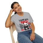 Funny Panda "I Told You No" T-Shirt