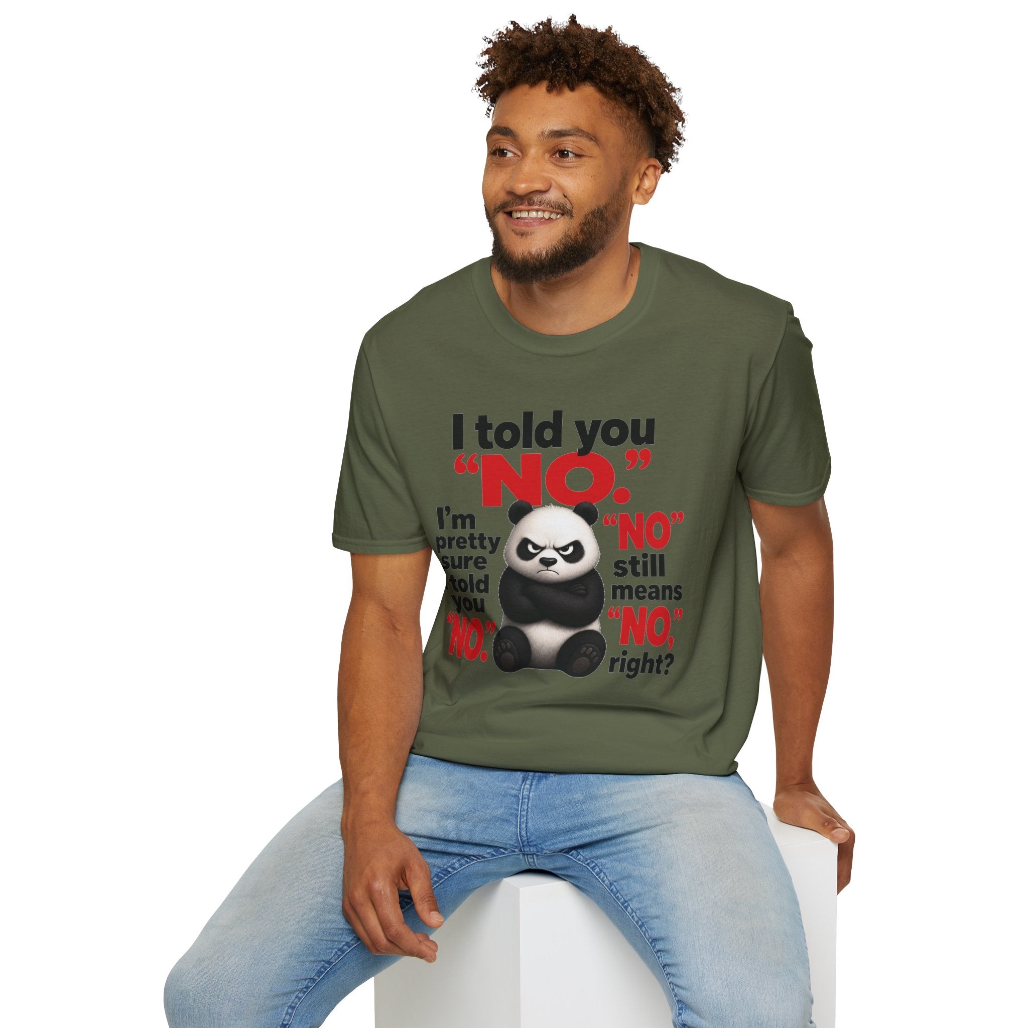Funny Panda "I Told You No" T-Shirt
