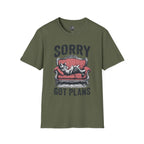 Sorry Got Plans T-Shirt — Lazy Cat Lounge Tee