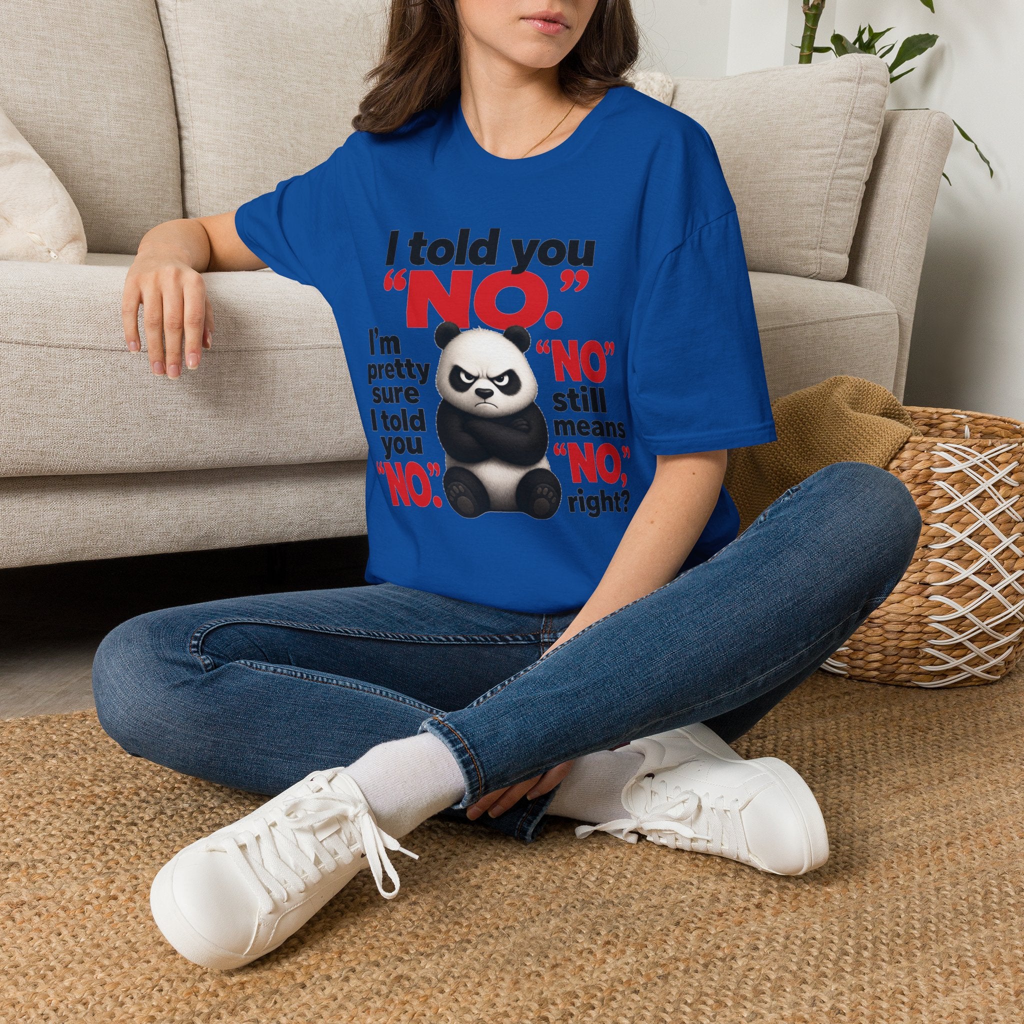 Funny Panda "I Told You No" T-Shirt