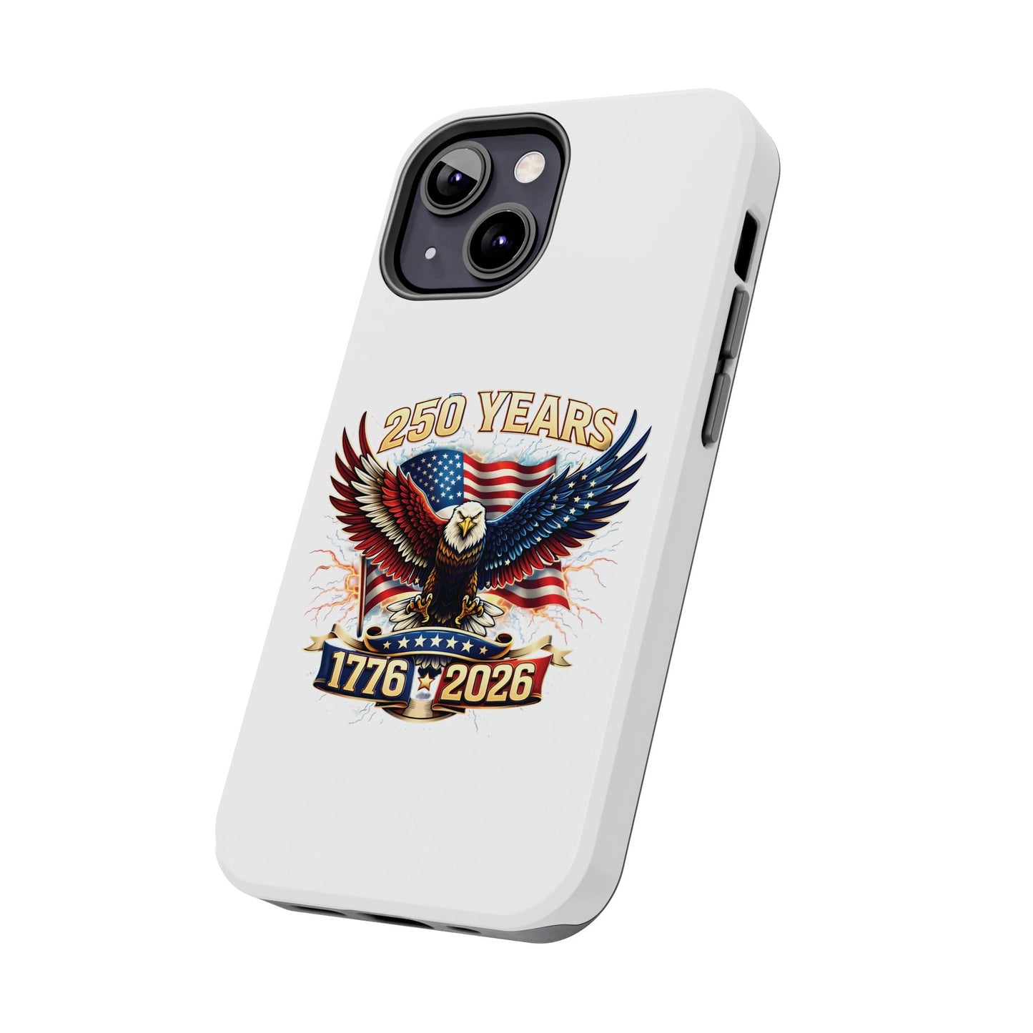 250 Years 1776–2026 Patriotic Eagle Phone Case