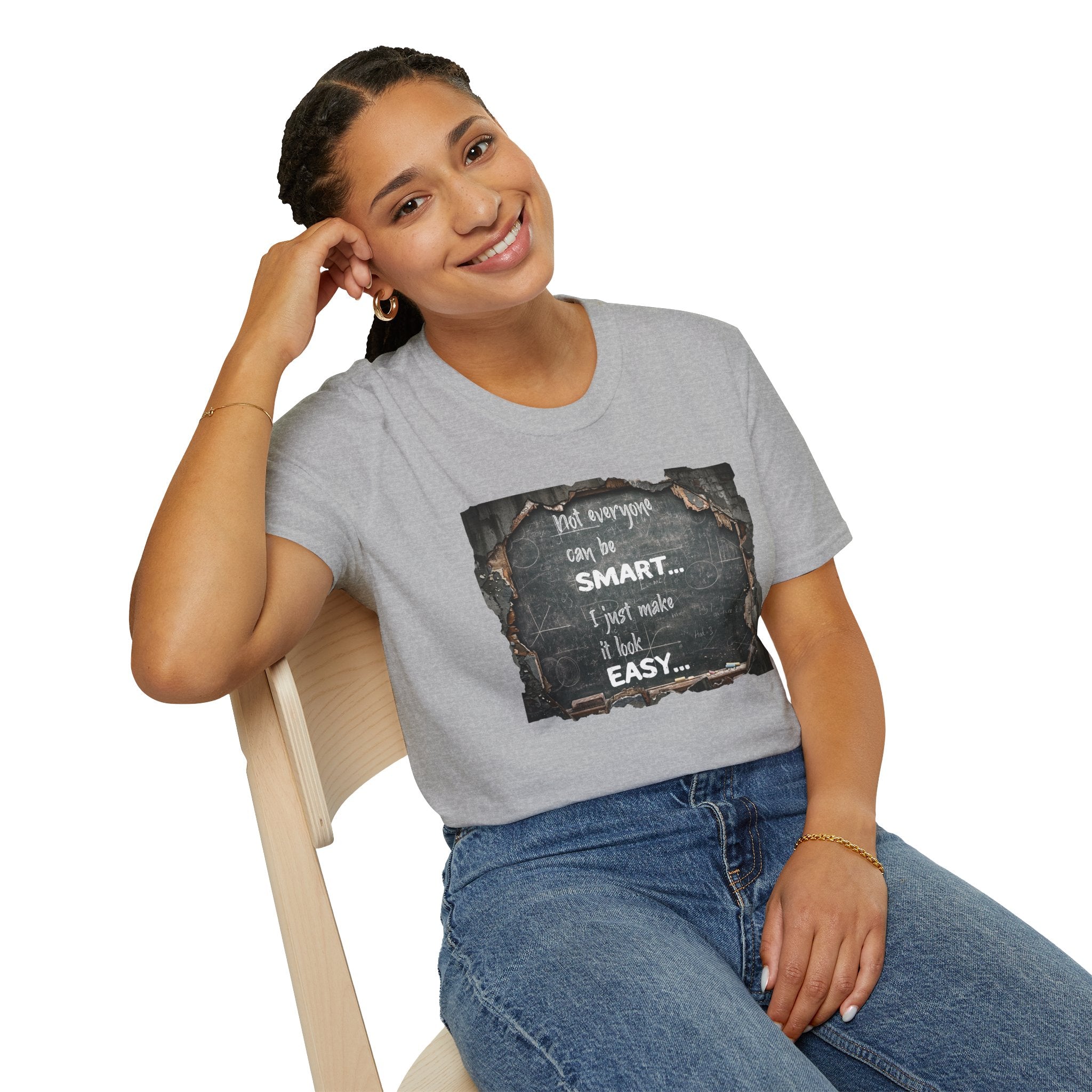 T-Shirt — "Not Everyone Can Be Smart... I Just Make It Look Easy" Vintage Chalkboard Graphic Tee