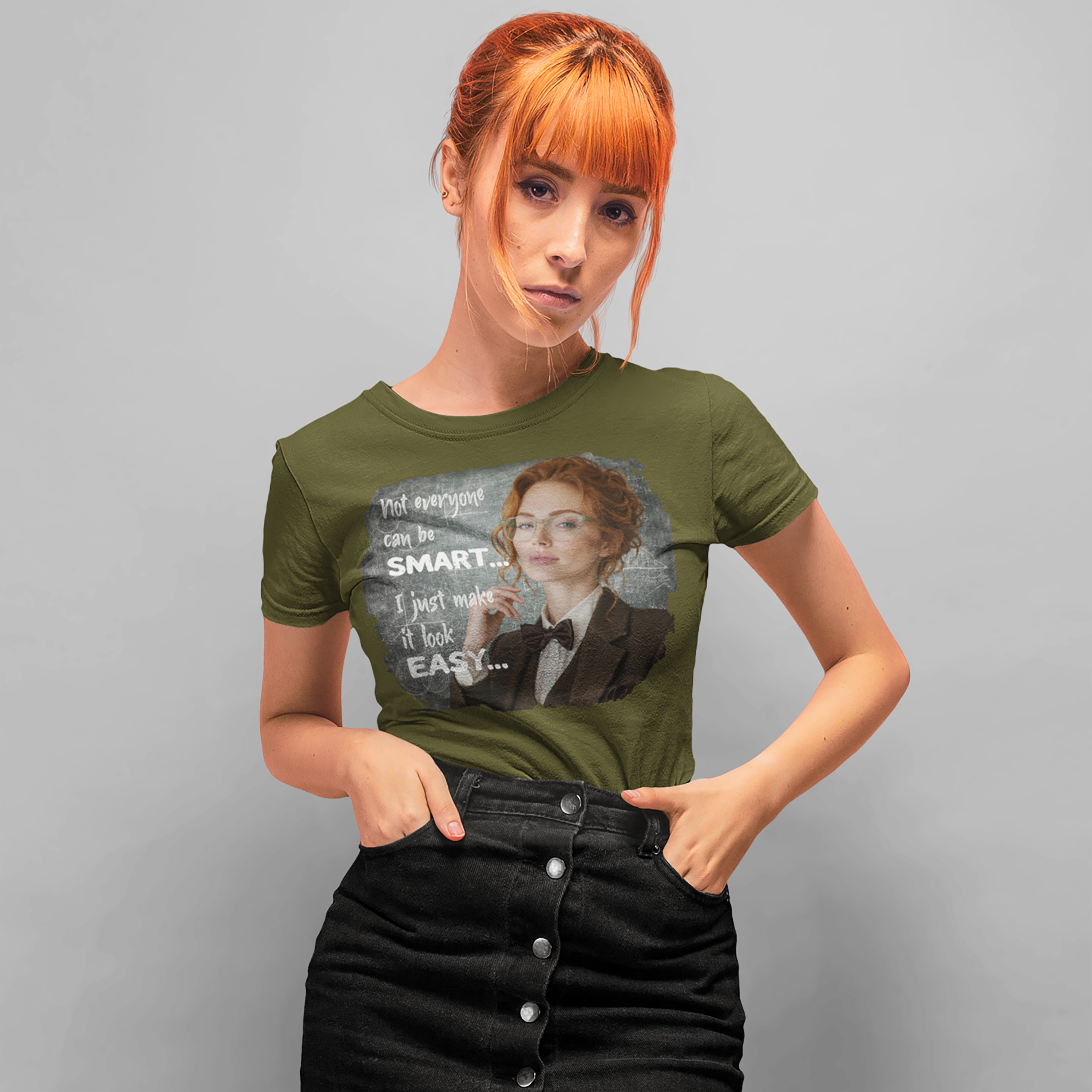 T-Shirt — “Not Everyone Can Be Smart, I Just Make It Look Easy” Graphic Tee