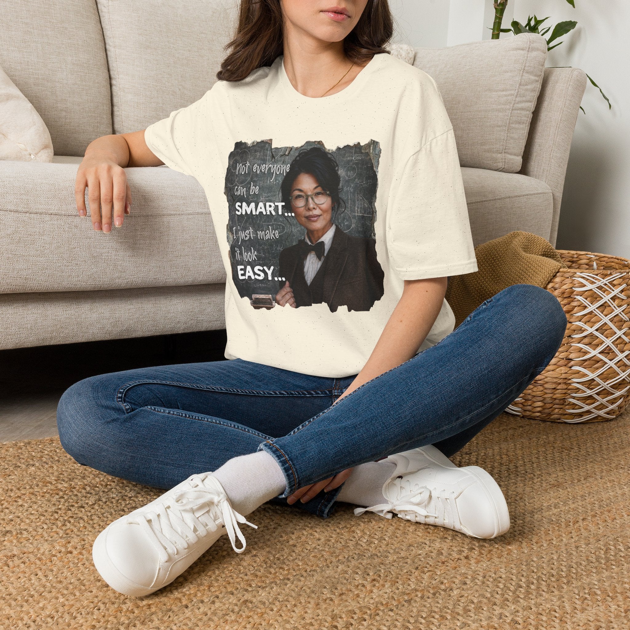 "Not Everyone Can Be Smart... I Just Make It Look Easy" Asian Woman T-Shirt