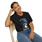 Penguin Graphic T-Shirt — "Go Ahead... Say It." Casual Statement Tee