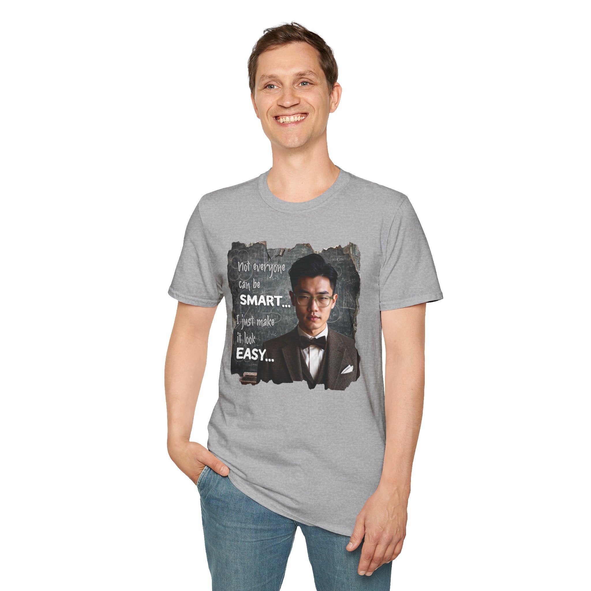 Funny 'Not Everyone Can Be Smart... I Just Make It Look Easy' T-Shirt — Asian Man Version