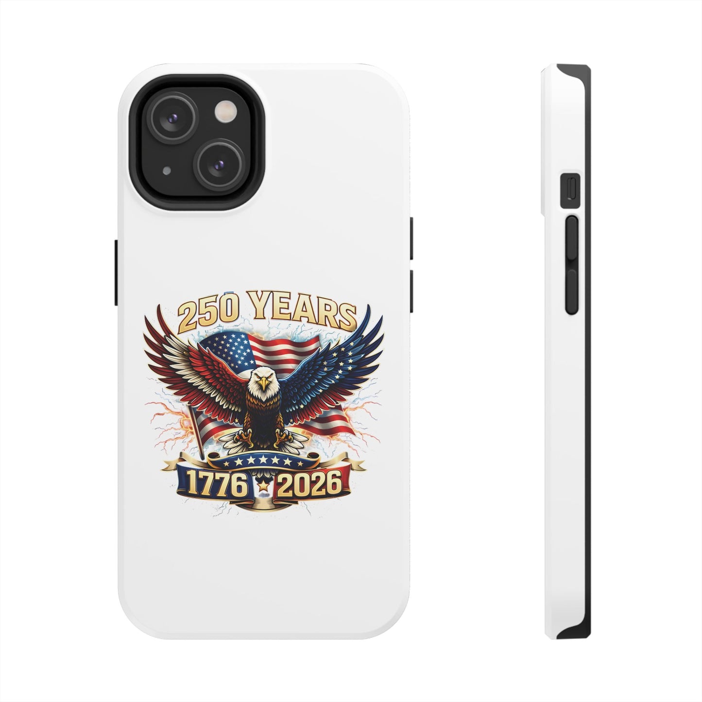 250 Years 1776–2026 Patriotic Eagle Phone Case