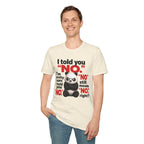 Funny Panda "I Told You No" T-Shirt