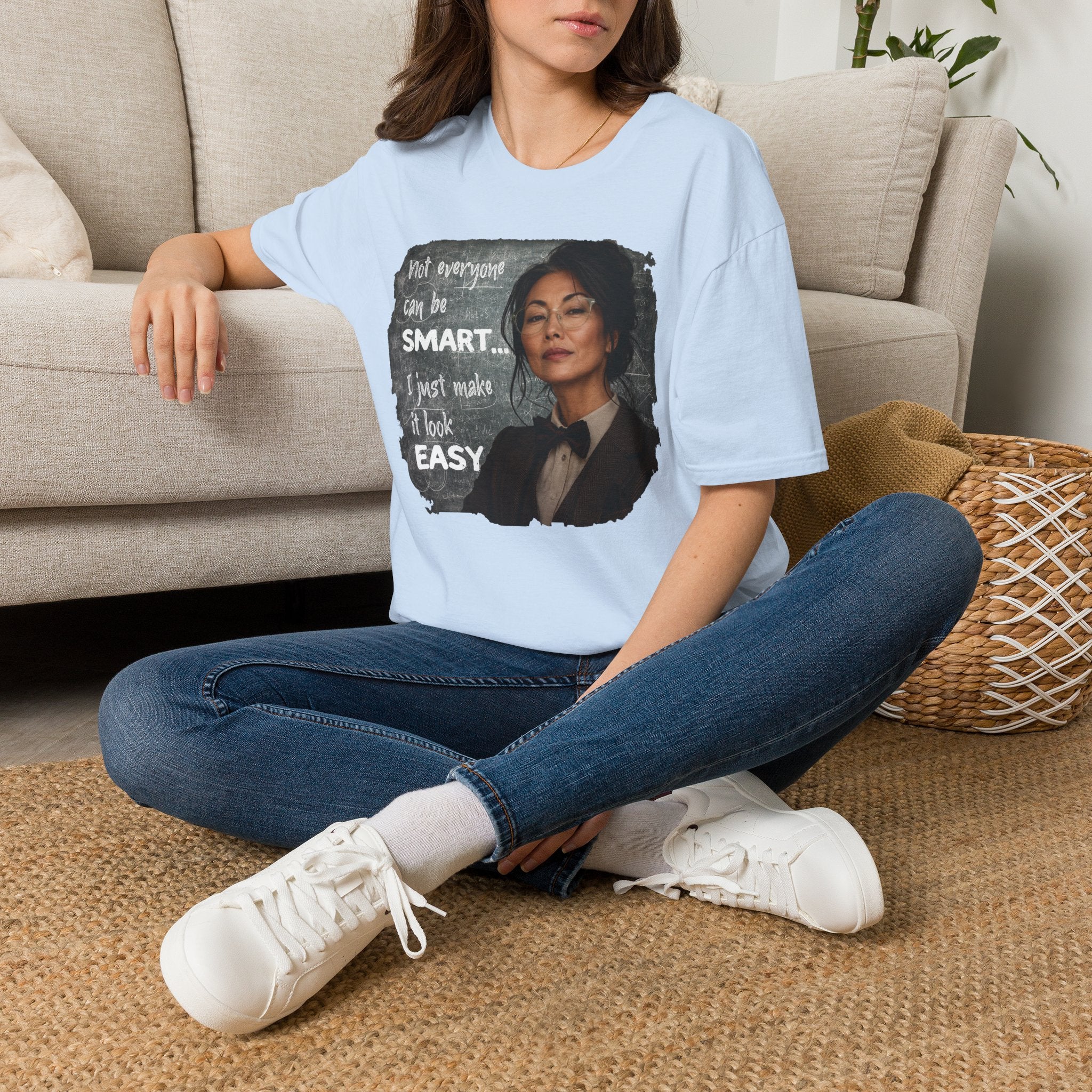 "Not Everyone Can Be Smart... I Just Make It Look Easy" Asian Woman T-Shirt