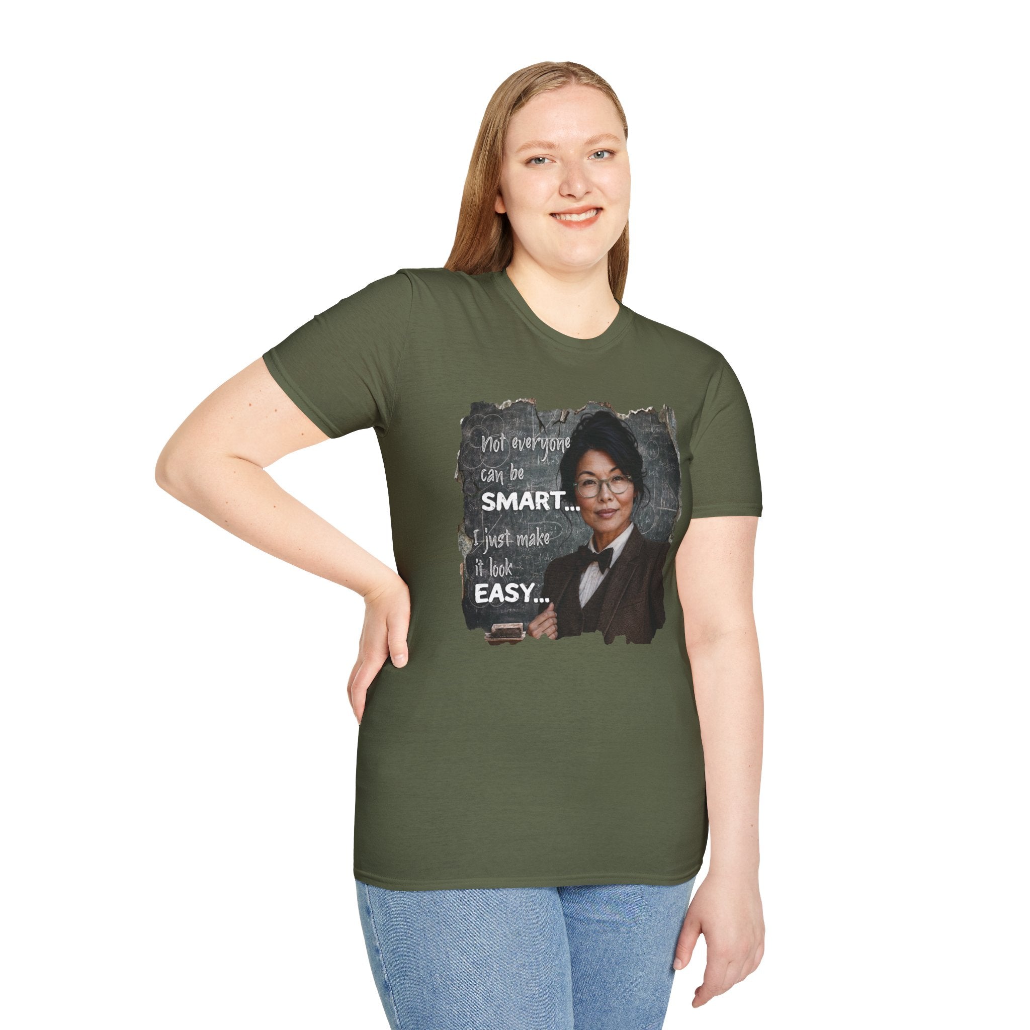 "Not Everyone Can Be Smart... I Just Make It Look Easy" Asian Woman T-Shirt