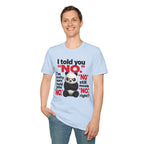 Funny Panda "I Told You No" T-Shirt