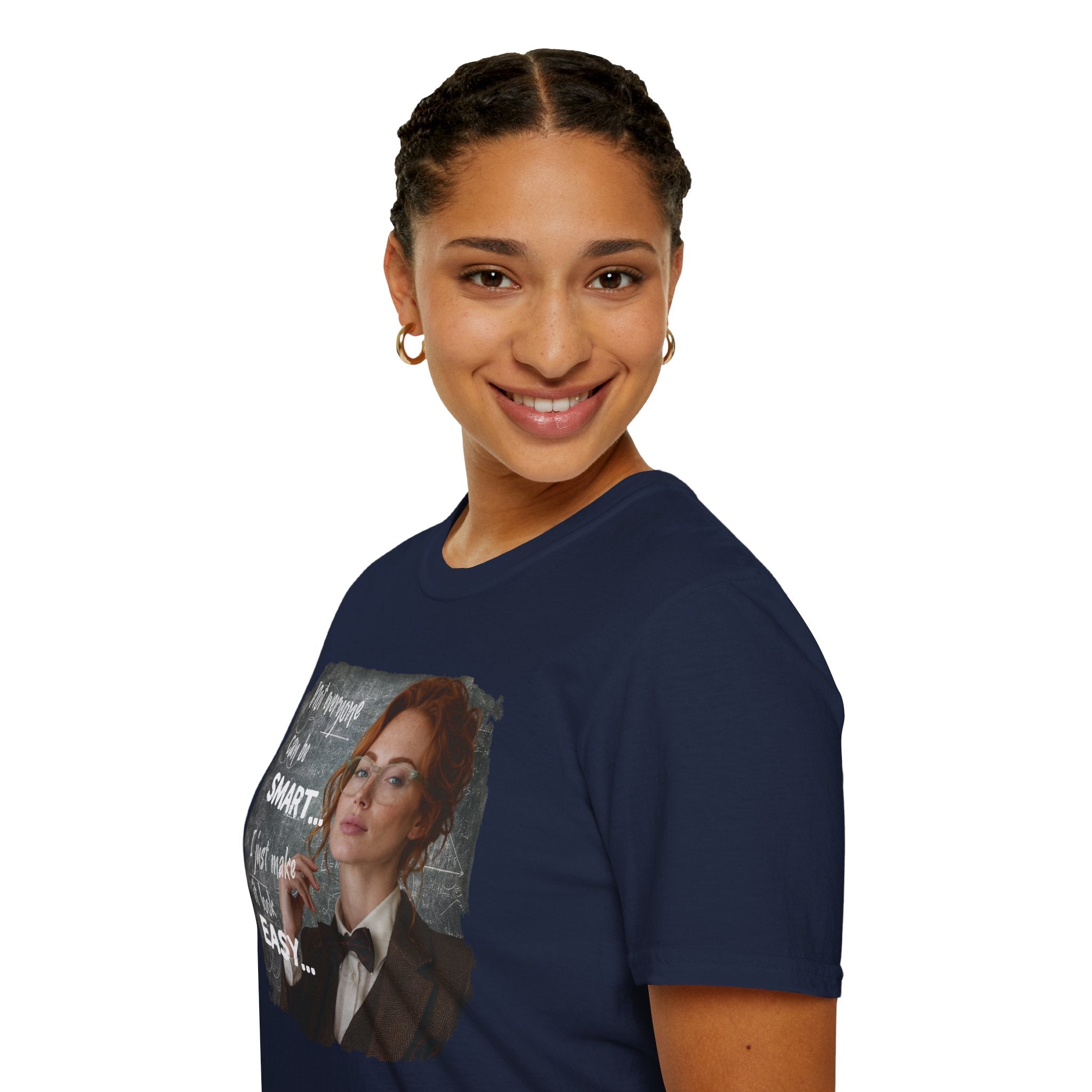 T-Shirt — “Not Everyone Can Be Smart, I Just Make It Look Easy” Graphic Tee