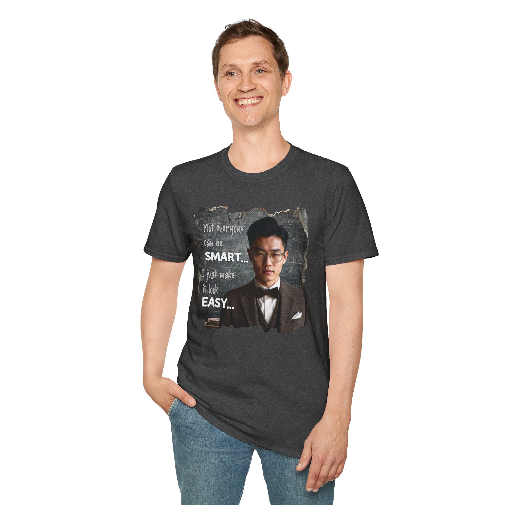 Funny 'Not Everyone Can Be Smart... I Just Make It Look Easy' T-Shirt — Asian Man Version