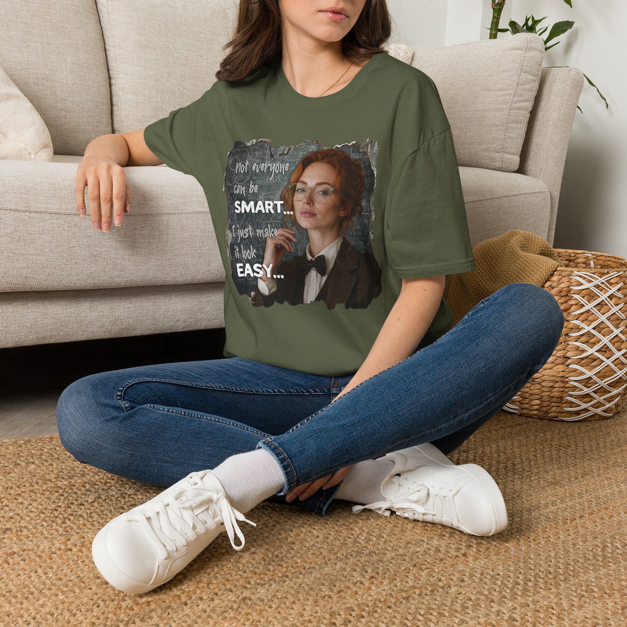 T-Shirt — “Not Everyone Can Be Smart, I Just Make It Look Easy” Graphic Tee
