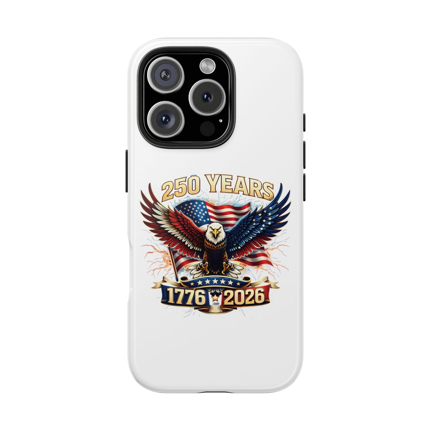 250 Years 1776–2026 Patriotic Eagle Phone Case