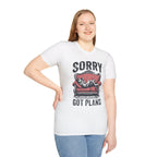 Sorry Got Plans T-Shirt — Lazy Cat Lounge Tee