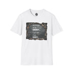 T-Shirt — "Not Everyone Can Be Smart... I Just Make It Look Easy" Vintage Chalkboard Graphic Tee