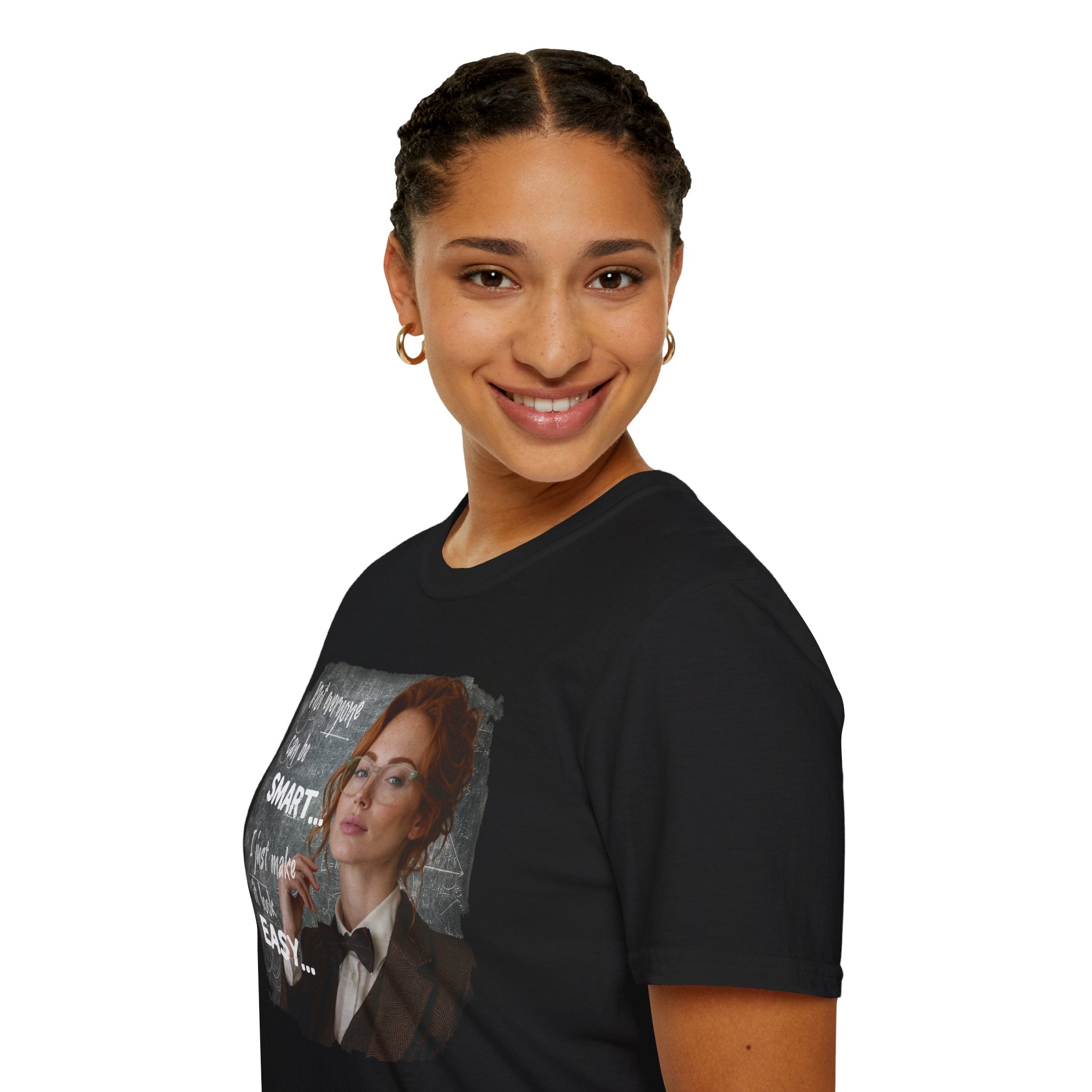 T-Shirt — “Not Everyone Can Be Smart, I Just Make It Look Easy” Graphic Tee