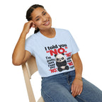 Funny Panda "I Told You No" T-Shirt