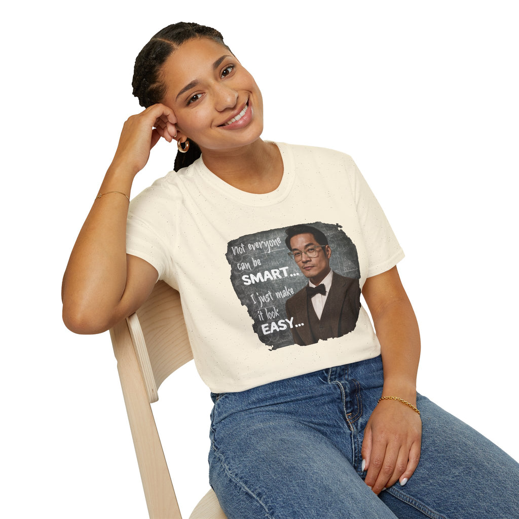 Funny 'Not Everyone Can Be Smart... I Just Make It Look Easy' T-Shirt — Asian Man Version