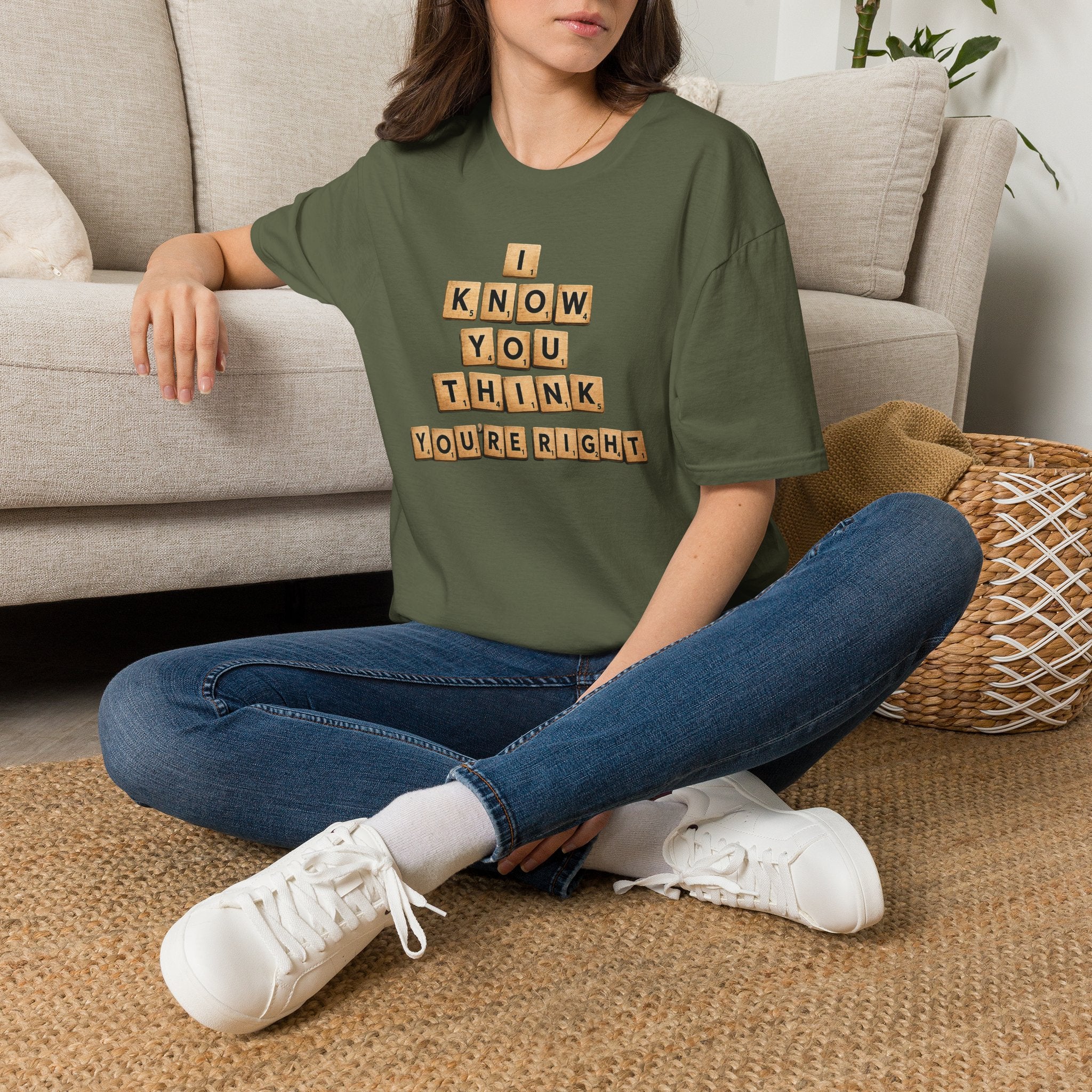 Scrabble Tiles "I Know You Think You're Right" T-Shirt
