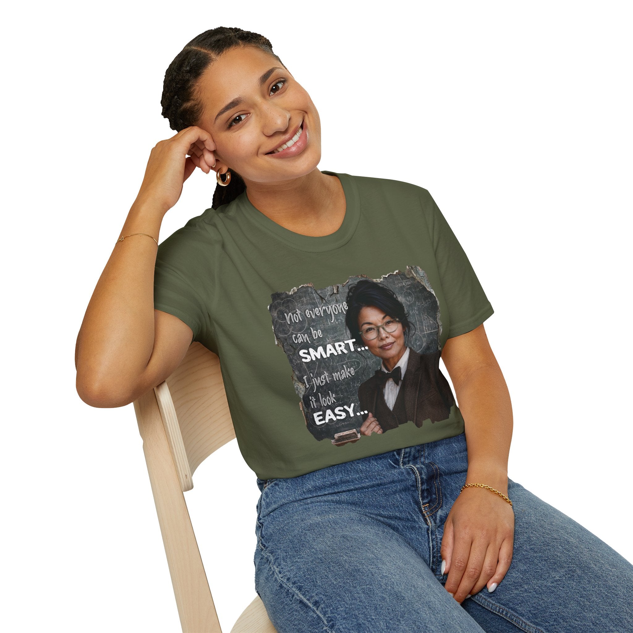"Not Everyone Can Be Smart... I Just Make It Look Easy" Asian Woman T-Shirt