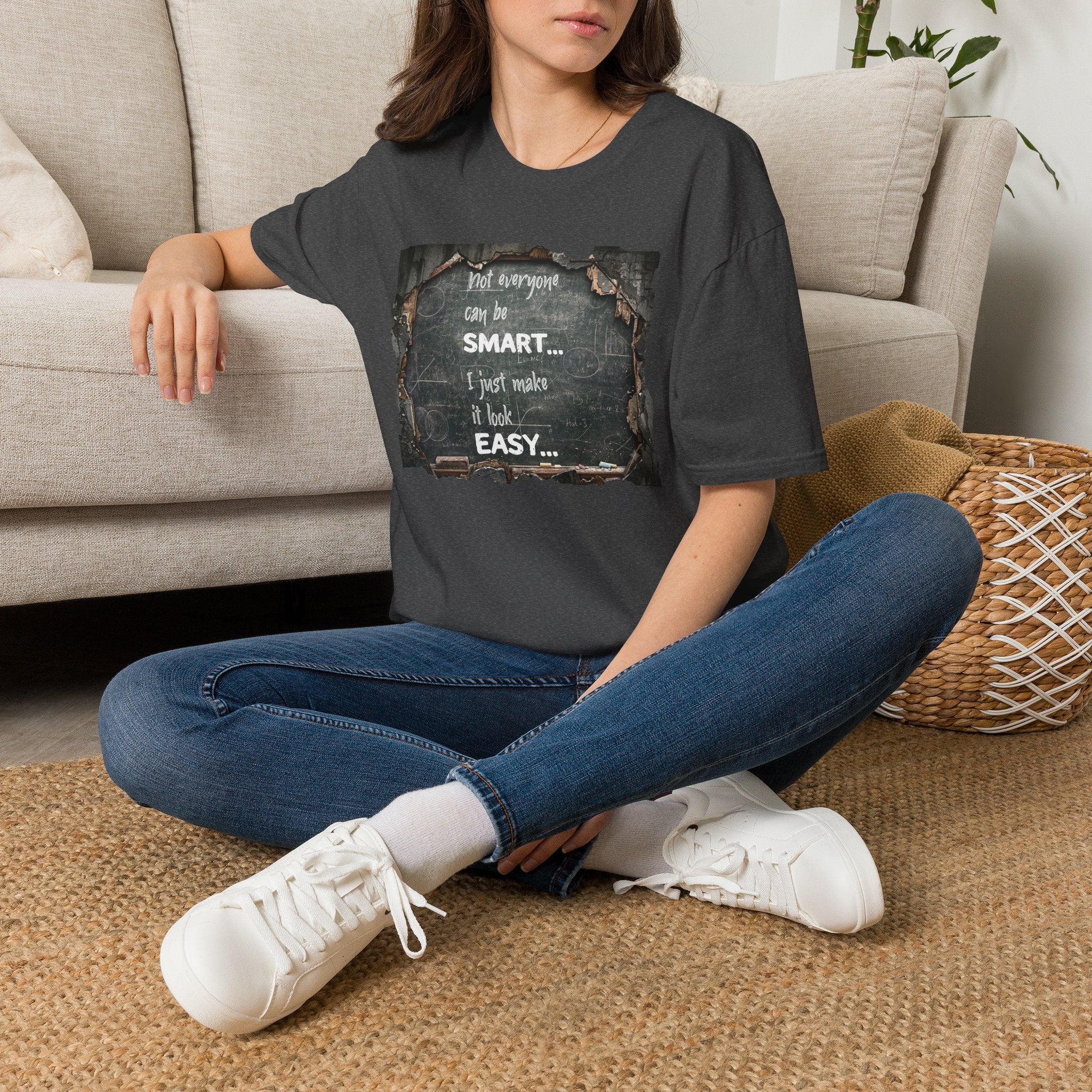 T-Shirt — "Not Everyone Can Be Smart... I Just Make It Look Easy" Vintage Chalkboard Graphic Tee