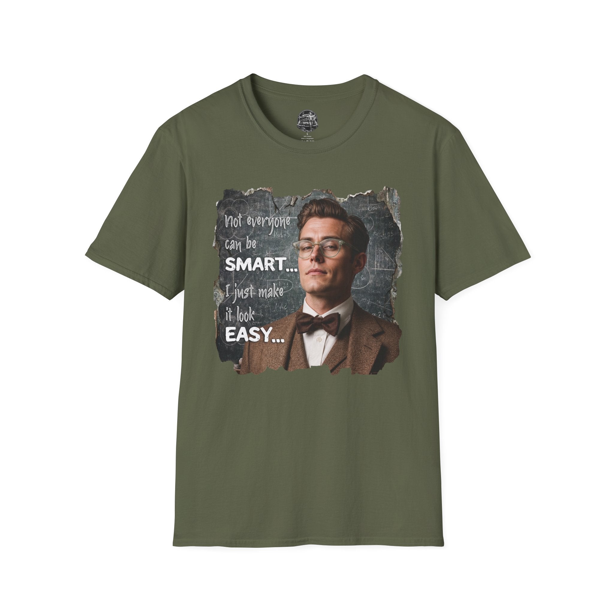 "Not Everyone Can Be Smart… I Just Make It Look Easy" Shirt — Funny Scholarly Math Tee