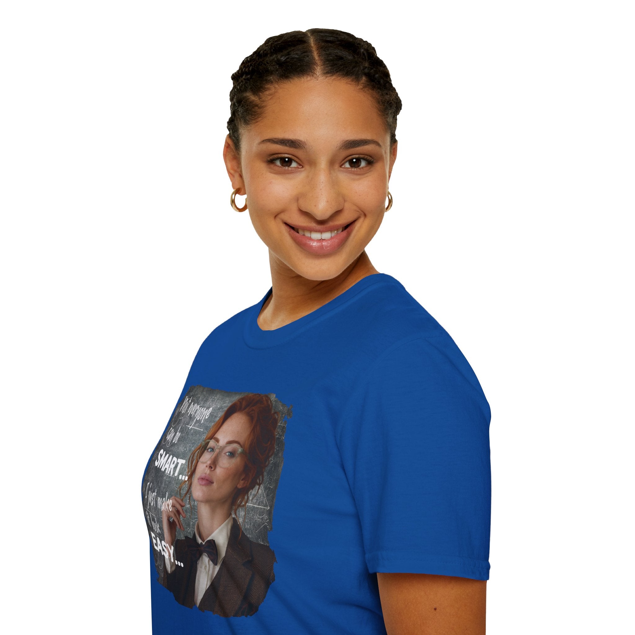 T-Shirt — “Not Everyone Can Be Smart, I Just Make It Look Easy” Graphic Tee