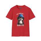 Penguin Graphic T-Shirt — "Go Ahead... Say It." Casual Statement Tee