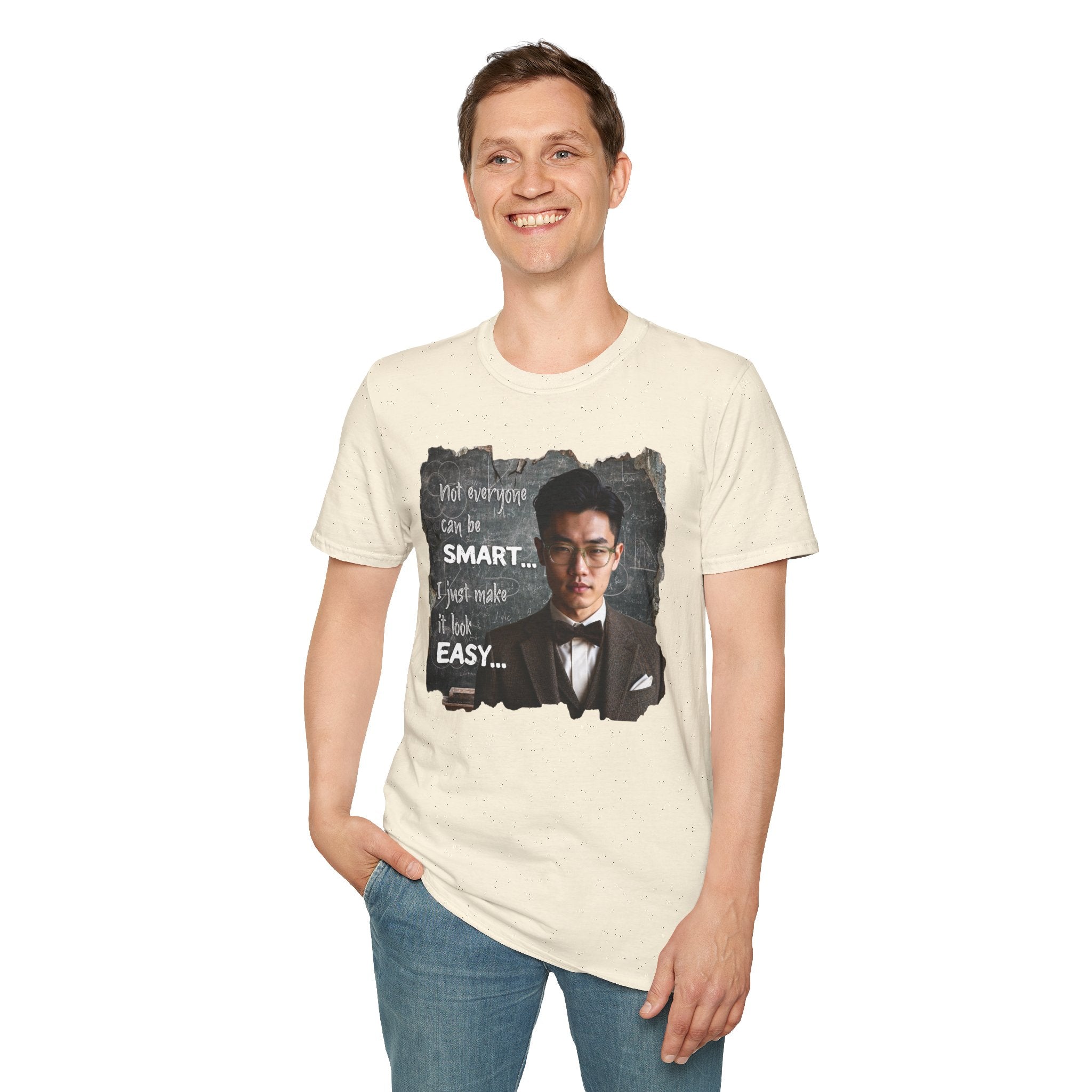 Funny 'Not Everyone Can Be Smart... I Just Make It Look Easy' T-Shirt — Asian Man Version
