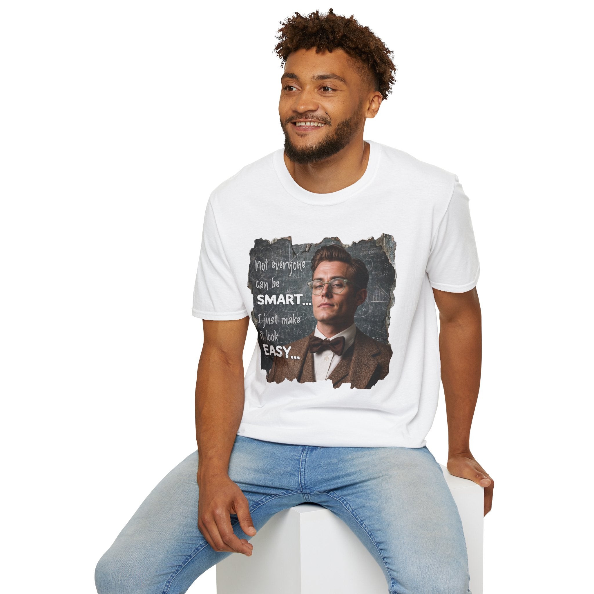 "Not Everyone Can Be Smart… I Just Make It Look Easy" Shirt — Funny Scholarly Math Tee
