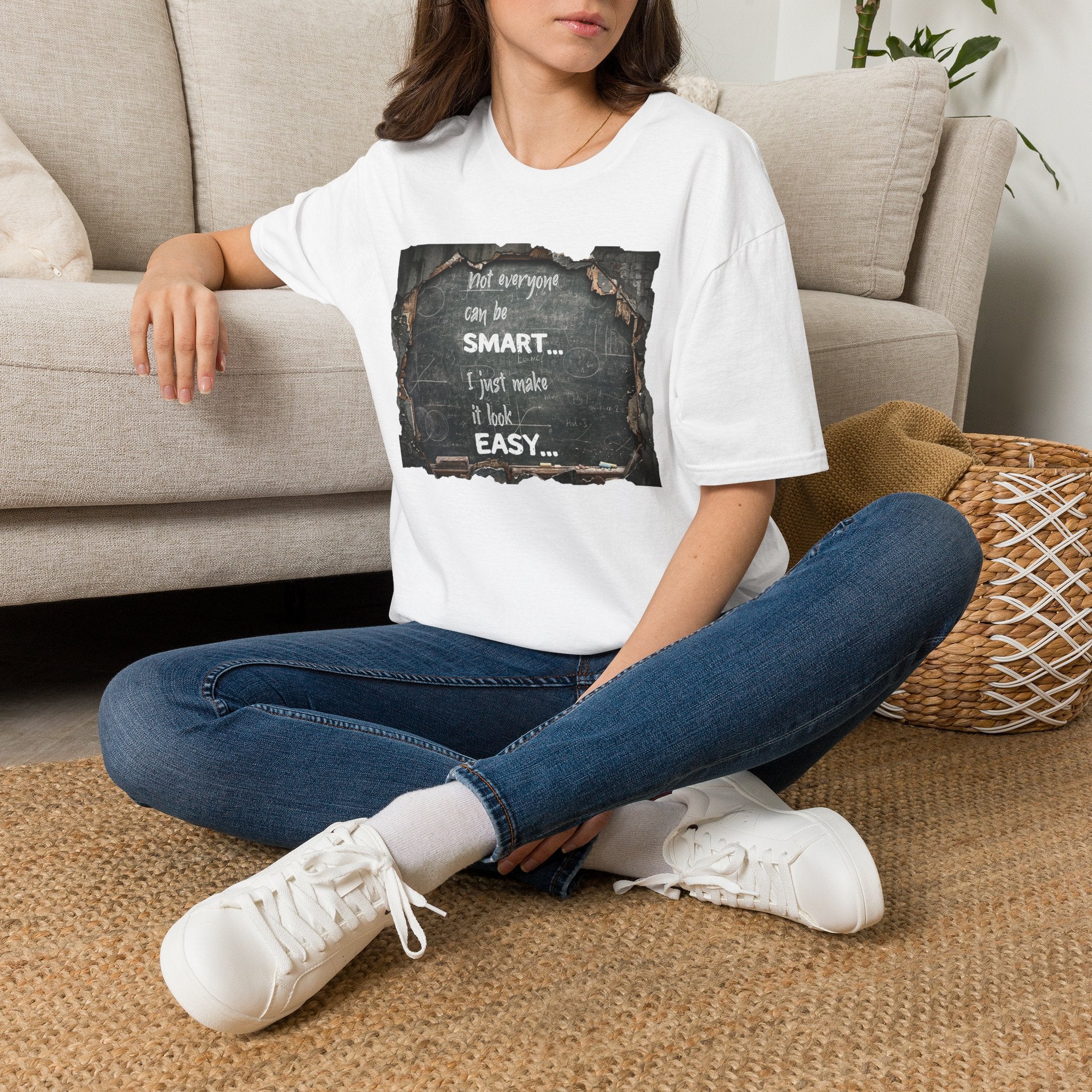 T-Shirt — "Not Everyone Can Be Smart... I Just Make It Look Easy" Vintage Chalkboard Graphic Tee