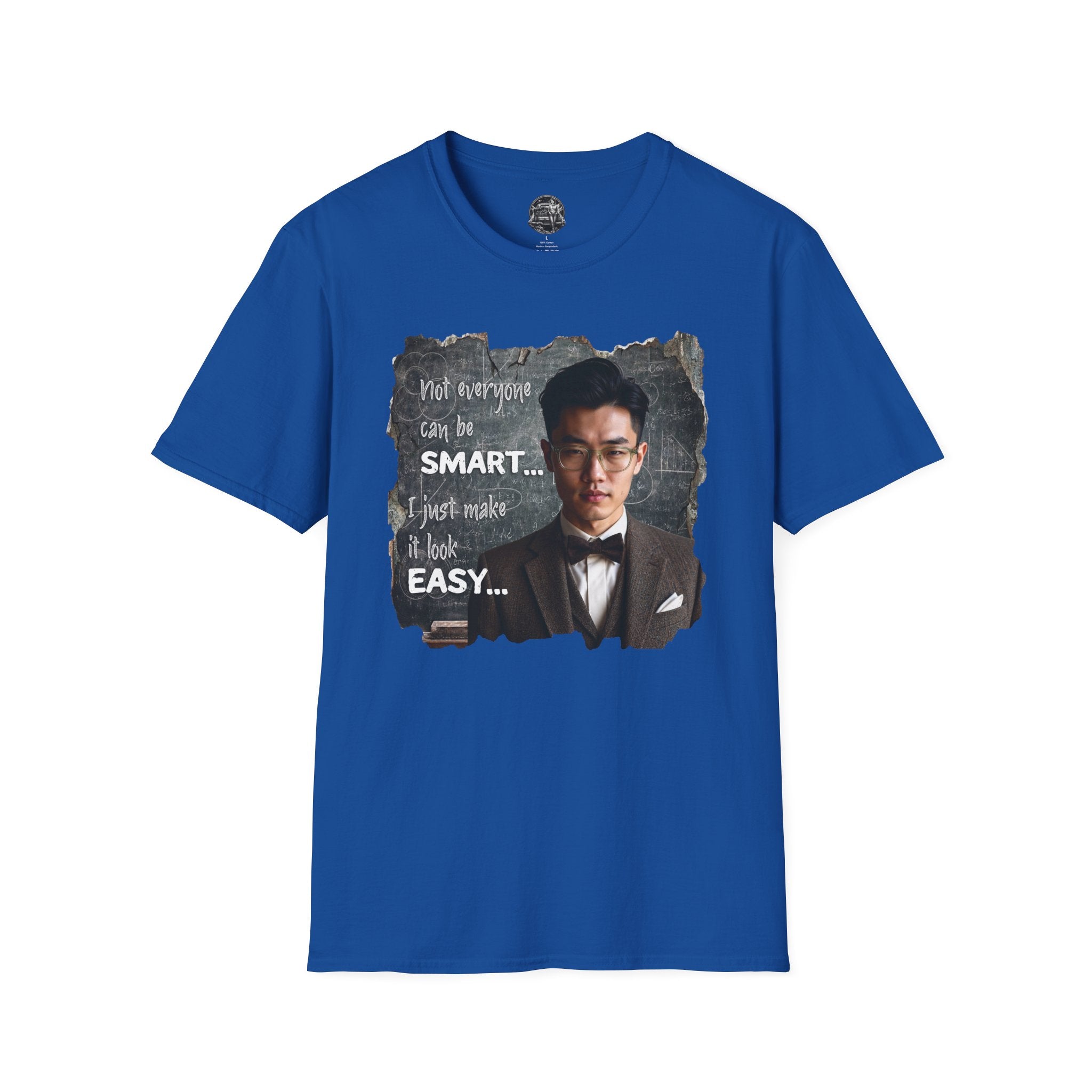 Funny 'Not Everyone Can Be Smart... I Just Make It Look Easy' T-Shirt — Asian Man Version